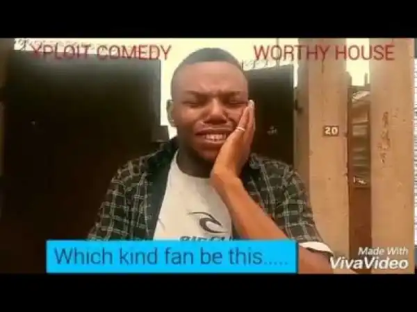 Video: Xploit Comedy – The Crazy Fan
